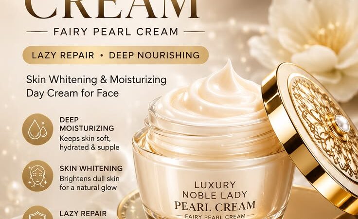 Luxury Noble Lady Pearl Face Cream – Deep Nourishing, Moisturizing & Radiant Skin Care